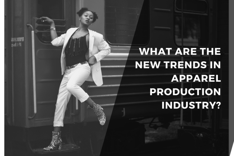 New-Trends-in-the- Apparel-Production- Industry