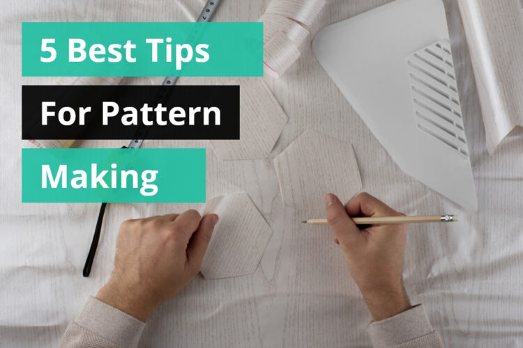 5-Best-Tips-For-Pattern-Making