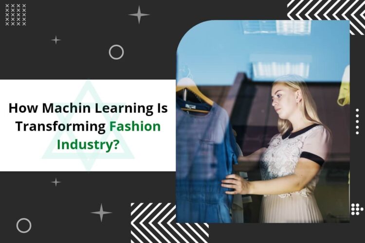 How-Machin-Learning-Is-Transforming-Fashion-Industry