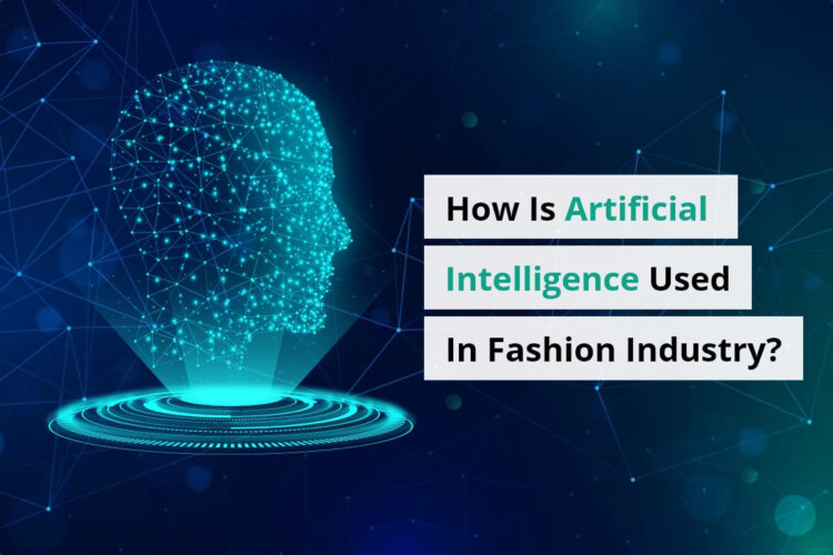 How-is-Artificial-Intelligence-Used-in-Fashion-Industry