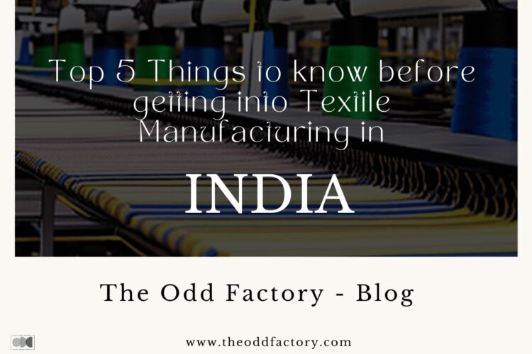 Top-5-Things-to-know-before-getting-into-textile-manufacturing-in-India