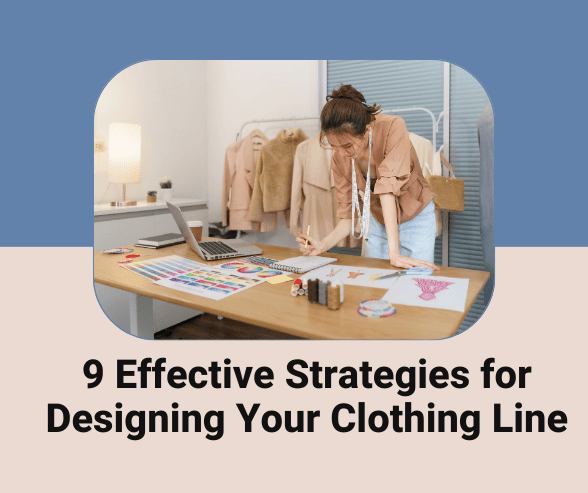 9-Effective-Strategies-for-Designing-Your-Clothing-Line