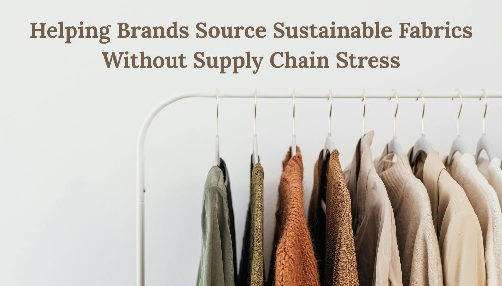 sustainable-fabric-sourcing-for-fashion-brands